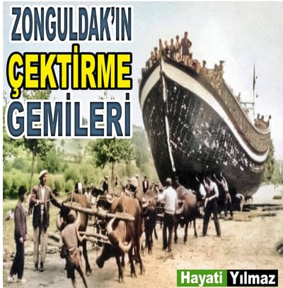 ZONGULDAK’IN ÇEKTİRME GEMİLERİ