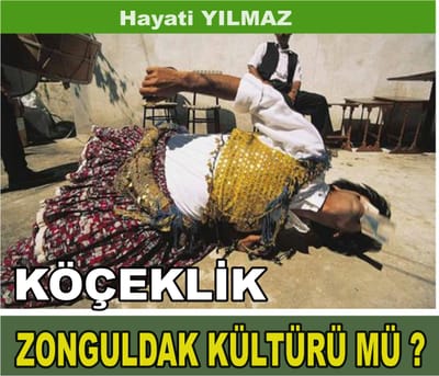 KÖÇEKLİK ZONGULDAK KÜLTÜRÜ MÜ ?