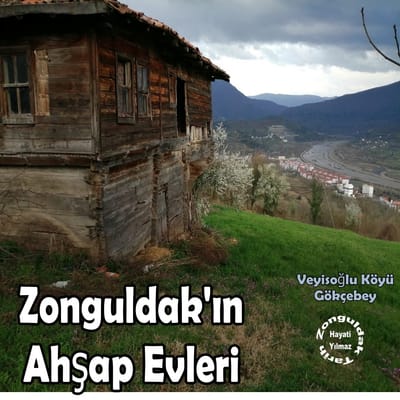 ZONGULDAK GELENEKSEL AHŞAP EVLERİ