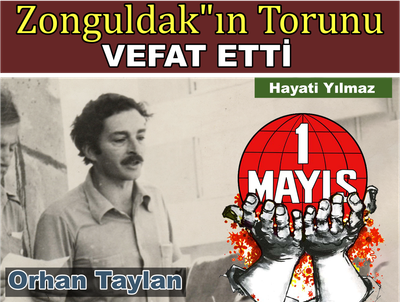 ORHAN TAYLAN VEFAT ETTİ