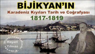 BİJİKYAN’IN KARADENİZ KIYILARI , TARİH VE COĞRAFYASI KİTABI