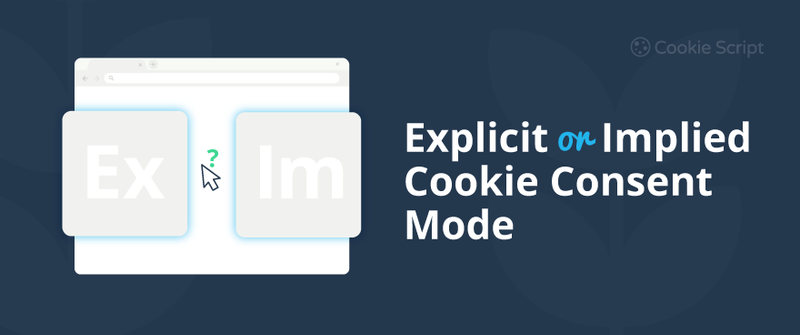 Cookie Authorization mode for collecting information: explicit and implied