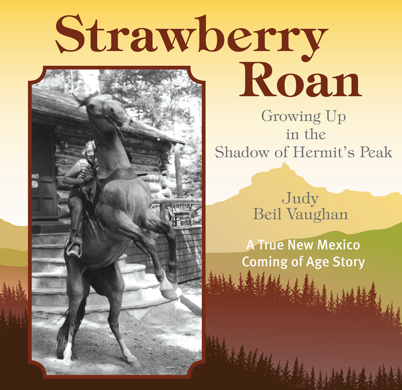 Strawberry Roan: Growing Up in the Shadow of Hermit's Peak