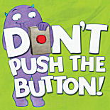 Don't push the button