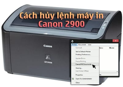 Cach huy lenh may in Canon 2900