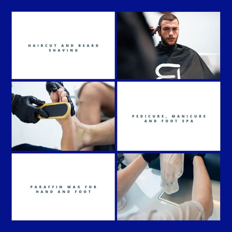 HAIRCUT, BEARD SHAVING/ MANICURE,PEDICURE & FOOTSPA /PARAFFIN WAX FOR HAND & FOOT