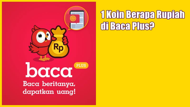 1 Koin Berapa Rupiah di Baca Plus