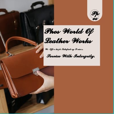 Phos World Of Leather Works