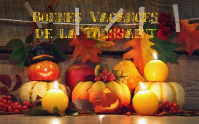 VACANCES OCTOBRE