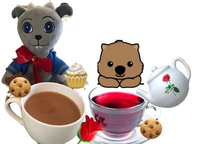 Do you want rose tea with Wilbur T Wombat