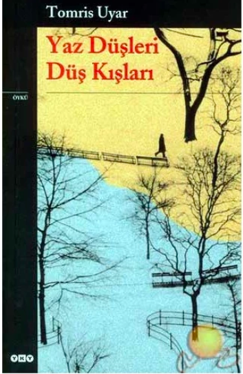 Yaz Düşleri, Düş Kışları/Münire ÖZGENCAN