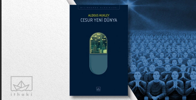 Cesur Yeni Dünya – Aldous Huxley/Ruhşen Doğan NAR (Distopik Okumalar)