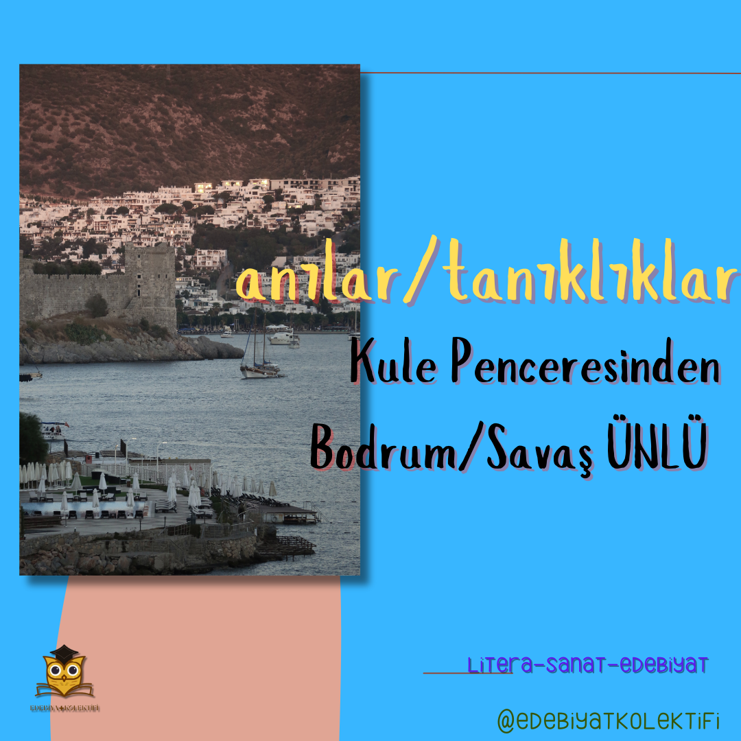 Kule Penceresinden Bodrum/Savaş ÜNLÜ