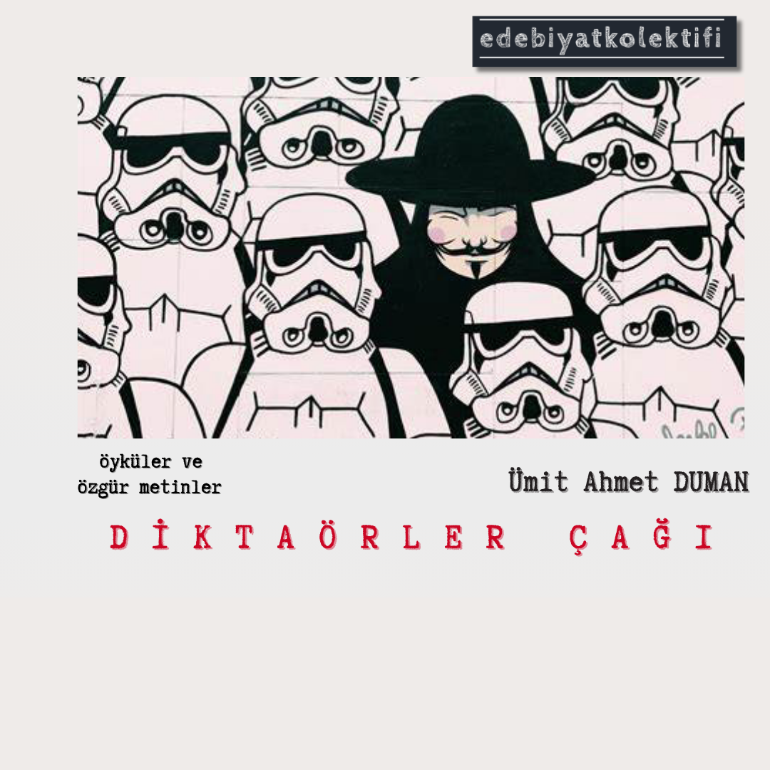 Diktatörler Çağı/Ümit Ahmet DUMAN