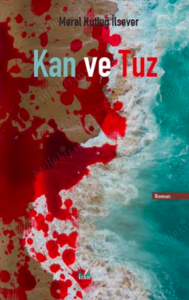 Gerçeğin Acı Tanıklıklarında "Coğrafya"nın Metinleri: Kan ve Tuz, Derin ve Karanlık Öyküler/Erinç Büyükaşık