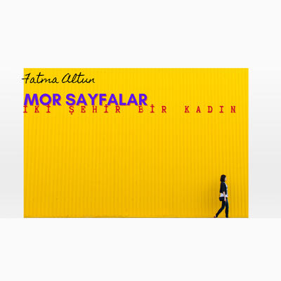 İki Şehir Bir Kadın/Şimdi Size Bir Masal Anlatacağım/Fatma ALTUN