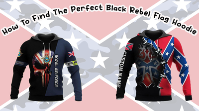 How To Find The Perfect Black Rebel Flag Hoodie