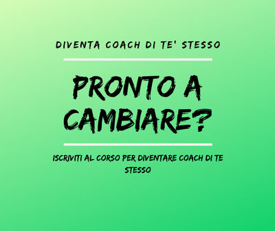 Presentazione del Corso per diventare Coach di te stesso