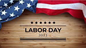 All Office Will Be Closed Tomorrow September 6,2021And Happy Labor Day