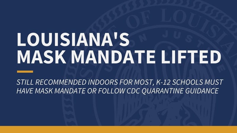 Gov. Edwards Lifts Louisiana’s Mask Mandate Statewide, Except for K-12 Schools