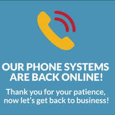 Maintenance Repair And Have Reported That Our Phone System Is Back Online