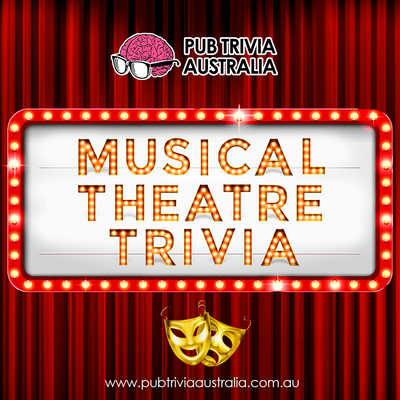 MUSICAL THEATRE TRIVIA