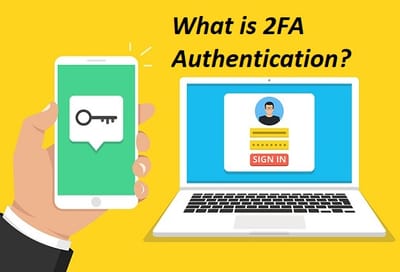 What is 2FA Authentication? why is it necessary?