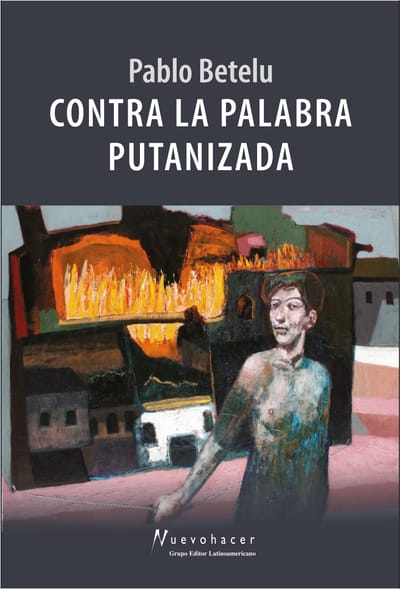 Contra la palabra putanizada (Pablo Betelu)