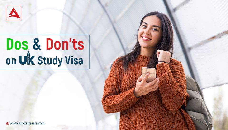 Dos & Don’ts on UK Study Visa
