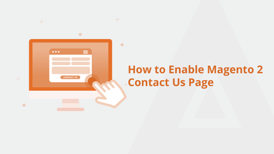 How to Enable Magento 2 Contact Us Page