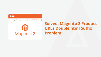 Solved: Magento 2 Product URLs Double html Suffix Problem