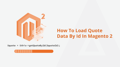 How To Load Quote Data By Id In Magento 2