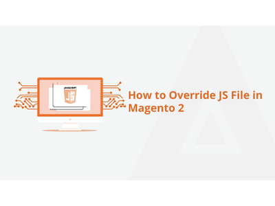 How to Override JS File in Magento 2