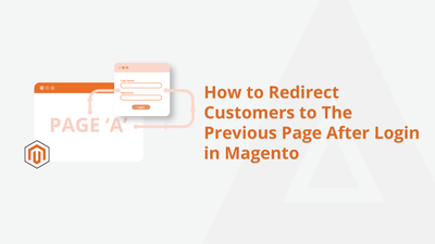 How to Redirect Customers to The Previous Page After Login in Magento