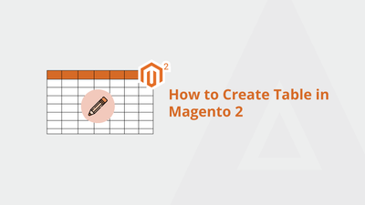 How to Create Table in Magento 2
