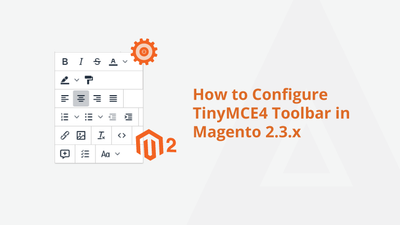 How to Configure TinyMCE4 Toolbar in Magento 2.3.x