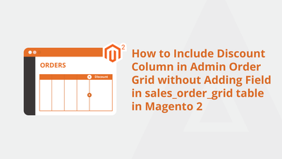 How to Include Discount Column in Admin Order Grid without Adding Field in sales_order_grid table in Magento 2