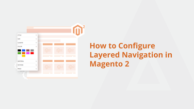 How to Configure Layered Navigation in Magento 2