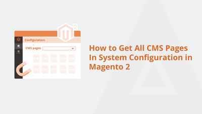 How to Get All CMS Pages In System Configuration in Magento 2