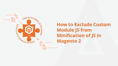 How to Exclude Custom Module JS from Minification of JS in Magento 2 image