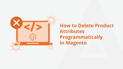 How to Delete Product Attributes Programmatically in Magento