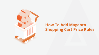 How To Add Magento Shopping Cart Price Rules