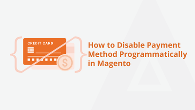 How to Disable Payment Method Programmatically in Magento