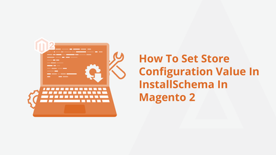 How To Set Store Configuration Value In InstallSchema In Magento 2