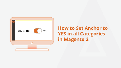 How to Set Anchor to YES in all Categories in Magento 2