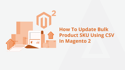How To Update Bulk Product SKU Using CSV In Magento 2