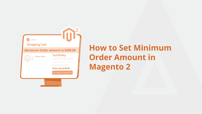 How to Set Minimum Order Amount in Magento 2