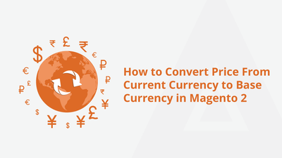 How to Convert Price From Current Currency to Base Currency in Magento 2