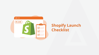 Shopify Launch Checklist