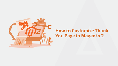 How to Customize Thank You Page in Magento 2